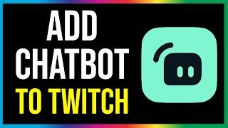 How to Add Streamlabs Chatbot to Twitch 2024