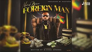 Micheal Brown - Foreign Man Official Audio