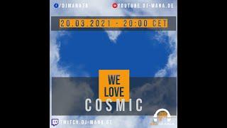 DJ Mana - Livestream Set We love Cosmic 20.03.2021