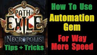 Automation Gem Setup - How To Use It For MORE Speed - Path of Exile Necropolis PoE 3.24