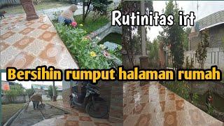 Rutinitas irtBersihin rumput halaman rumah@rumahzalu8236