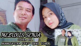 MELUKIS SENJA COVER BYAKANGSASTRA FEAT DEWI TIARA