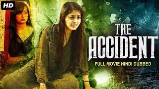 THE ACCIDENT - Hindi Dubbed Full Thriller Movie  Abhinava Krishna Pragya Nayan  South Movie