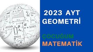 2023 AYT GEOMETRİ ÇÖZÜMLERİ