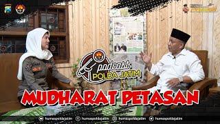 PODCAST POLDA JATIM - Mudharat Petasan