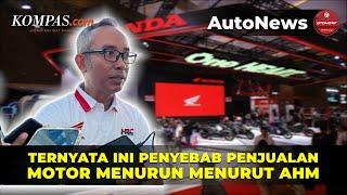 AHM Ungkap Penyebab Penjualan Motor Semester Satu Menurun