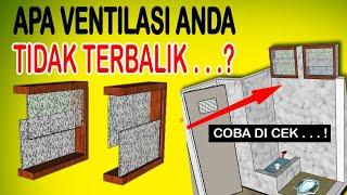 Kesalahan Ventilasi Kamar Mandi - Banyak yang TERBALIK