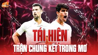 CHUNG KẾT TRONG MƠ ĐÂY RỒI N. DJOKOVIC - C. ALCARAZ  WIMBLEDON 2024  MYTV SPORTS