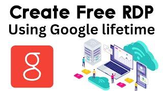 Get free RDPVPS lifetime using Google with High 1 GBPS Internet Speed 2024 lifetime