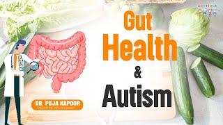 Correlation of Gut Health and Autism I Dr. Puja Kapoor