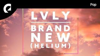 Lvly - Brand New Helium