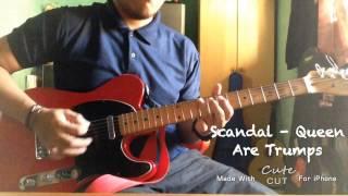 Scandal - Queens Are Trumps Cover by ryocaster66