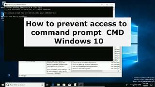 How to prevent access to command prompt CMD Windows 10