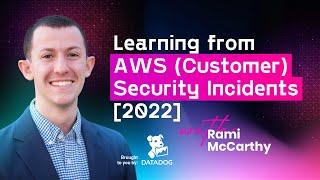 Learning from AWS Customer Security Breaches with Rami McCarthy