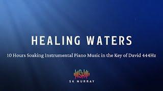 10 Hours Soaking Instrumental Piano Music 444Hz Key of David for prophetic prayer spiritual warfare