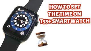 HOW TO SET THE TIME ON T55 PLUS SMARTWTACH  TUTORIAL  ENGLISH