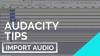 How To Import Audio in Audacity