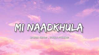 Mi Naadkhula - Lyrics  Lyrical Bam Marathi