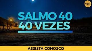 Salmo 40 40 vezes