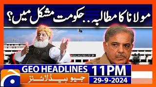 Maulana Fazal ur Rehman big Demand  Geo News 11 PM Headlines  29th Sept 2024