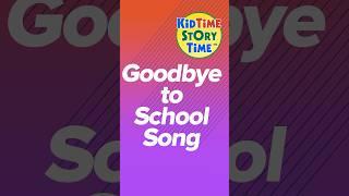 Goodbye to School SONG  End of School Year Song