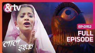 Parul ने क्यों किया Paatal के Danav की Help?  Laal Ishq  Full Ep. 152  3 Nov 19@andtvchannel