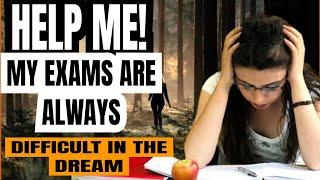 DREAM INTERPRETATION OF WRITING DIFFICULT EXAMS... EXAMS DREAM MEANING.  DREAM MEANING OF WRITING