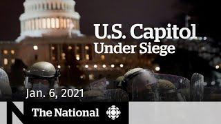 CBC News The National Special Edition  U.S. Capitol Under Siege  Jan. 6 2021