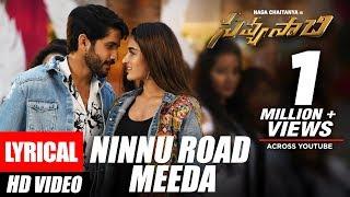 Ninnu Road Meeda Song with Lyrics - Savyasachi Songs  Naga Chaitanya Nidhi Agarwal  MM Keeravaani