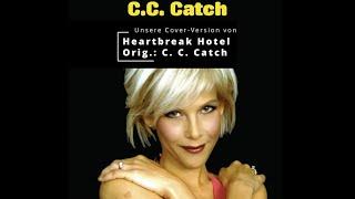 Heartbreak Hotel Room 69 Mix - Unsere Cover-Version  Orig. C.C.Catch