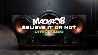 Macka B - Believe It Or Not Official Lyric Video