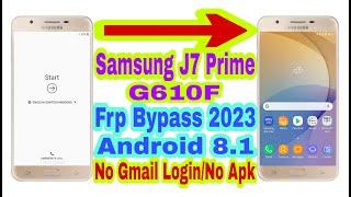 Samsung J7 Prime G610F Android 8.1 Frp Bypass  New Trick 2023  Without PcReset Frp 100% Working