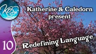 Katherine & Caledorn Redefining Language Ep 10 - Podcast Funny Positivity