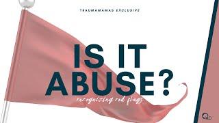 Is It Abuse? You Deserve to Know