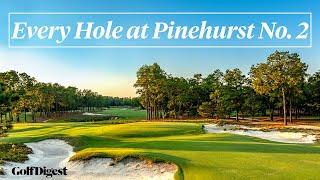 Every Hole at Pinehurst No. 2  Golf Digest