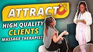 How To Get Quality Clients as a Massage Therapist  Esthetician  Massage Business
