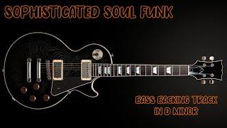 Sophisticated Soul Funk Bass Backing Track in D minor