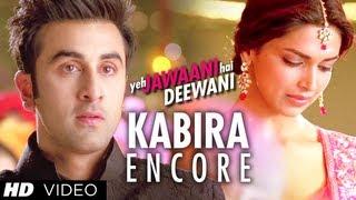 Kabira Encore Song Yeh Jawaani Hai Deewani  Ranbir Kapoor Deepika Padukone