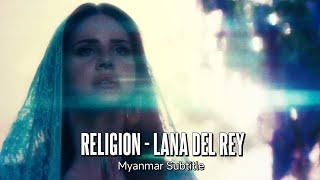 Religion - Lana Del Rey Myanmar Subtitle