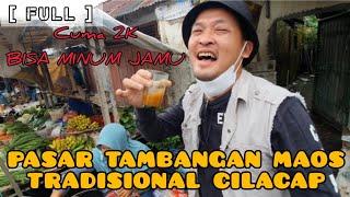 PASAR TAMBANGAN MAOS Tradisional Cilacap