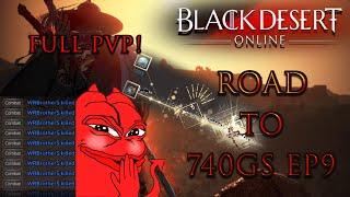 BDO  Road to 740GS  NİNJA PVP MONTAGE  PEN DEBOREKA BELT Efforts  PVPPVEFunny Moments  EP9