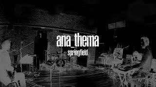 Anathema - Springfield from The Optimist