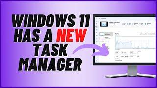 Windows 11 Has A New Task Manager