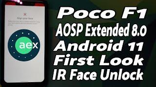 Poco F1  AOSP Extended 8.0 Features  Android 11  IR Face Unlock Theming & More  AEX v8.0