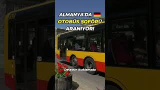  Almanya’da Otobüs Şoförü İlanı 