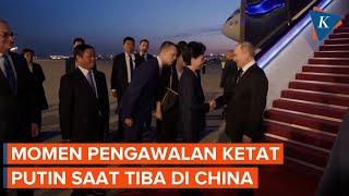 Putin Tiba di China Pengawalan Ketat dengan Polisi Moge Tanpa Disambut  Tarian