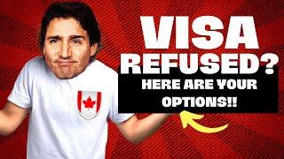 Canada Visa Refused? Here are your next steps Options after Canada Visa Refusal in 2023