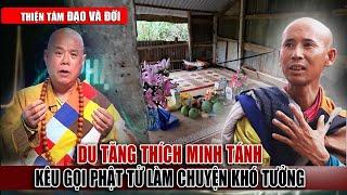 Căng Quá Du Tăng Thích Minh Tánh Kêu Gọi Làm Điều Này Để Cứu Sư Minh Tuệ