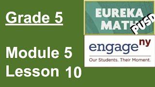 Eureka Math Grade 5 Module 5 Lesson 10 updated