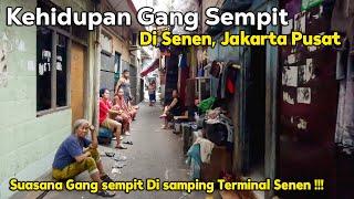 Kehidupan Di Gang Sempit di Senen Jakarta Pusat